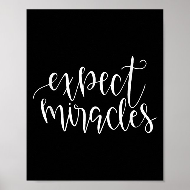 Expect Miracles Inspirational Motivational Quote  Poster (Front)