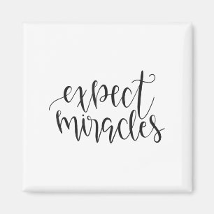 Expect Miracles Insrational Motivational Quote Magnet