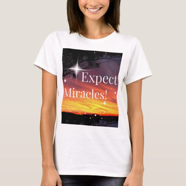 Expect Miracles Sparkle Sunset Inspirational Quote T-Shirt (Front)