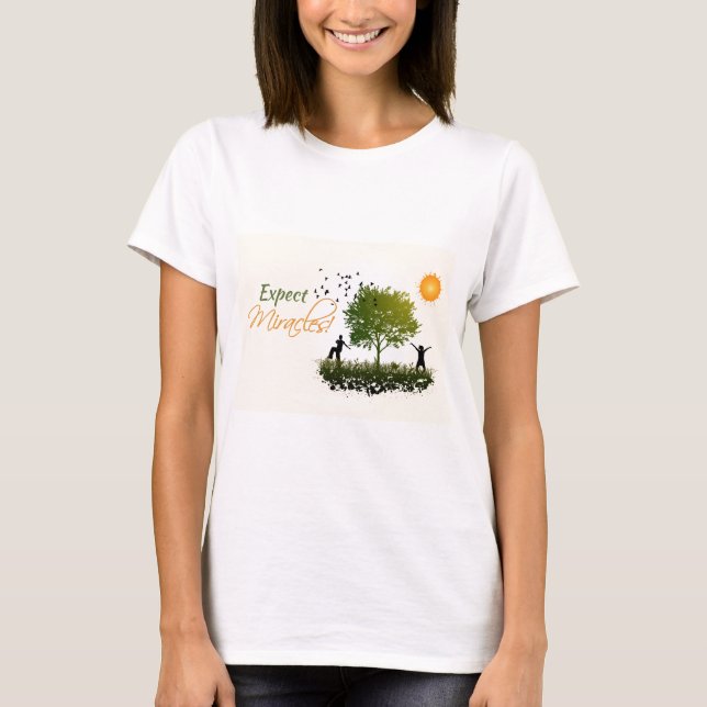 Expect Miracles T-Shirt (Front)