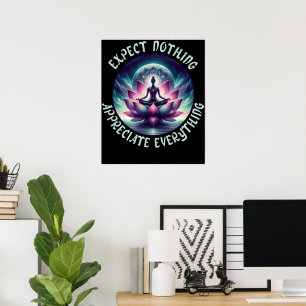Expect Nothing, Appreciate Everything Lotus Art Poster