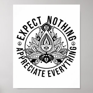 Expect Nothing Appreciate Everything Spiritual Lot Poster
