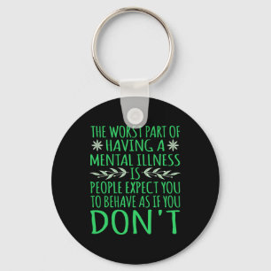 Expect You To Behave Mental Health Awareness Graph Key Ring