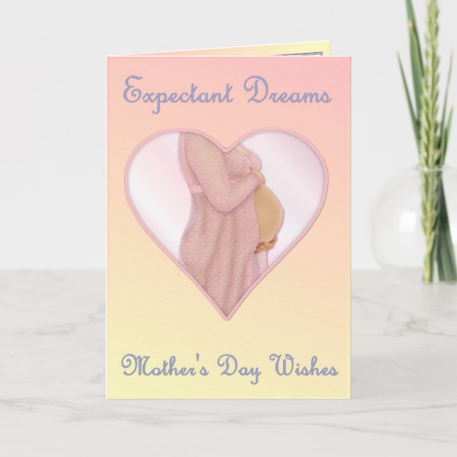 Expectant Dreams - Mother's Day Mum to Be Card (Front)