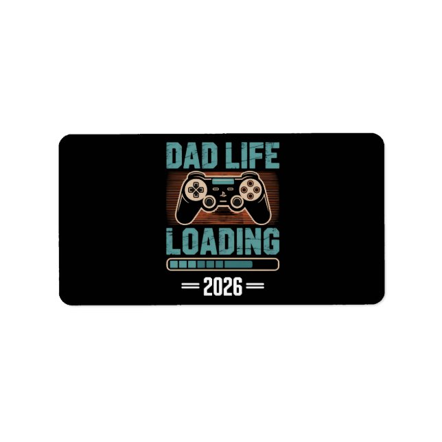 Expectant Father Dad Life Loading 2026 Label (Front)