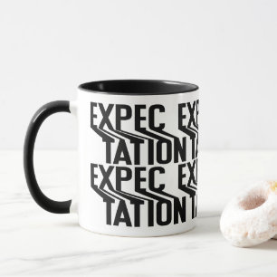Expectation - Kinetic Glitch Typography Black Mug