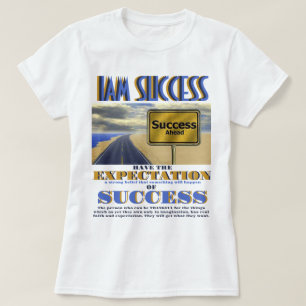 EXPECTATION OF SUCCESS T-Shirt