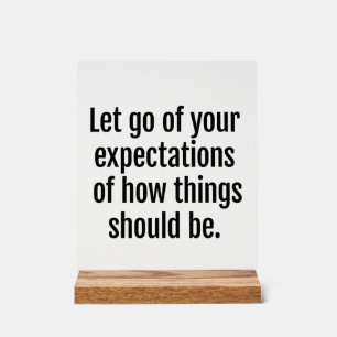 Expectations Acrylic Sign