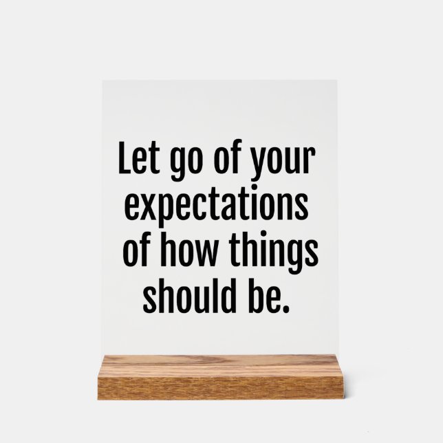 Expectations Acrylic Sign (Front)
