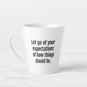 Expectations Latte Mug