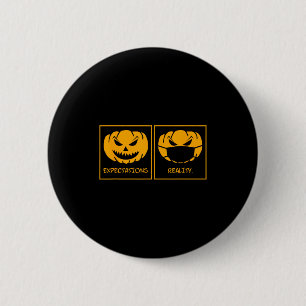 Expectations reality jack o lantern pumpkin mask 6 cm round badge