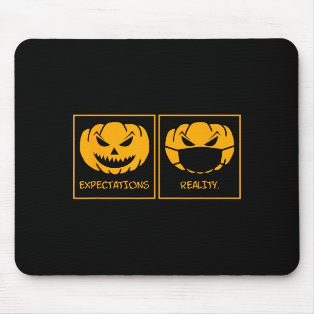 Expectations reality jack o lantern pumpkin mask  mouse pad (Front)