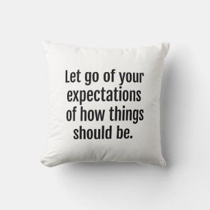 Expectations Throw Pillow