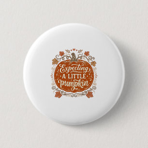 Expecting A Little Pumpkin Fall Pregnancy Shirt_1 6 Cm Round Badge