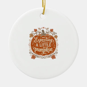 Expecting A Little Pumpkin Fall Pregnancy Shirt_1 Ceramic Ornament