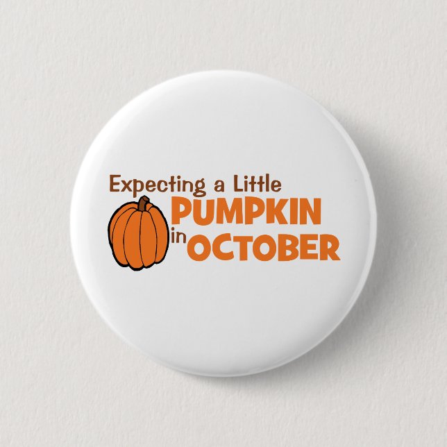 Expecting A Little Pumpkin In October 6 Cm Round Badge (Front)