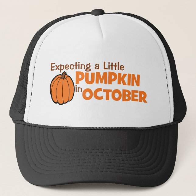 Expecting A Little Pumpkin In October Trucker Hat (Front)