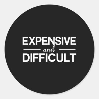 Expensive And Difficult Bougie Bougee 'S Or N Classic Round Sticker