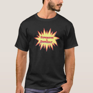 Expensive And Difficult Wife Fancy Friend Hilario T-Shirt