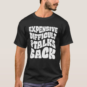 Expensive Difficult And Talks Back Messy Bun Leopa T-Shirt