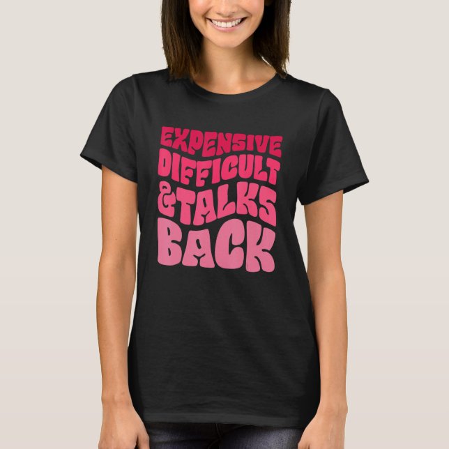 Expensive Difficult And Talks Back Messy Bun Leopa T-Shirt (Front)