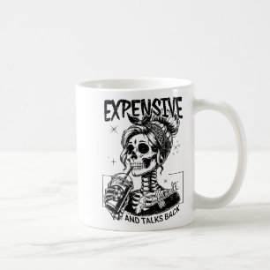 Expensive Difficult And Talks Back Mothers Day  Coffee Mug