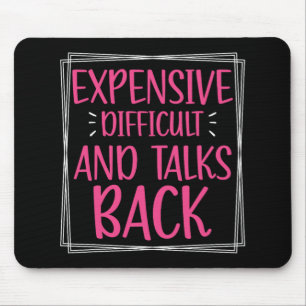 Expensive Difficult And Talks Back Mothers Day Mum Mouse Pad