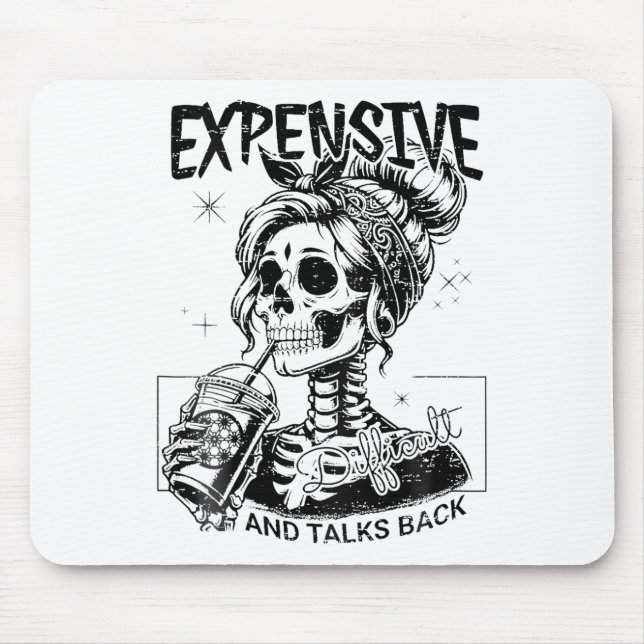 Expensive Difficult And Talks Back Mothers Day Ske Mouse Pad (Front)