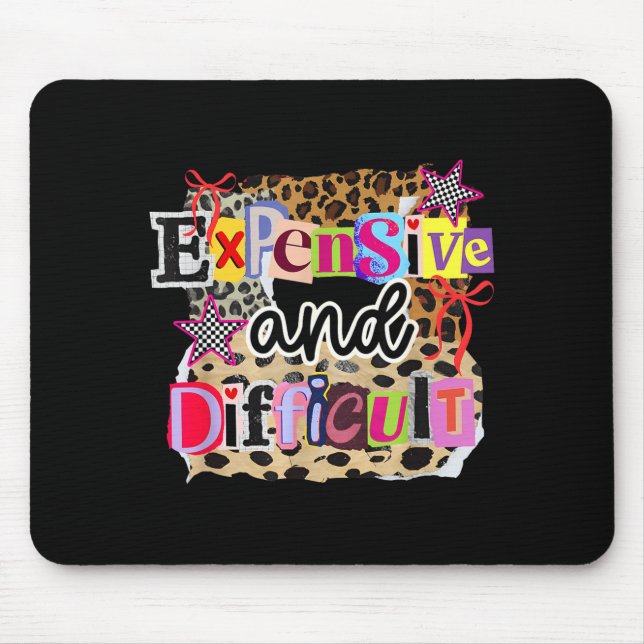 Expensive Difficult Vintage Mixed Media Design Mouse Pad (Front)