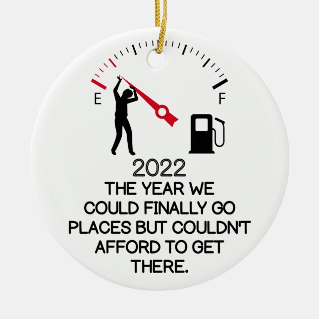 expensive gas joke funny 2022 ceramic ornament (Front)