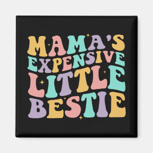 Expensive Little Bestie Funny Mum Mothers Day Matc Magnet