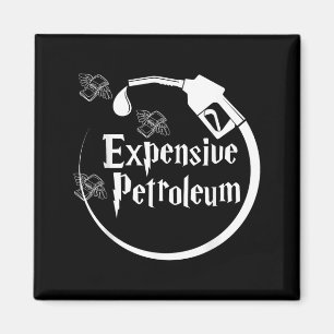 Expensive petroleum funny wizard graphic men women magnet