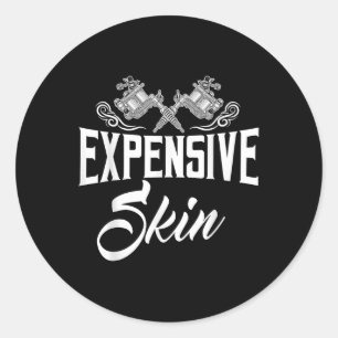 Expensive Skin Tattoo Lover Inking Machine Artist  Classic Round Sticker