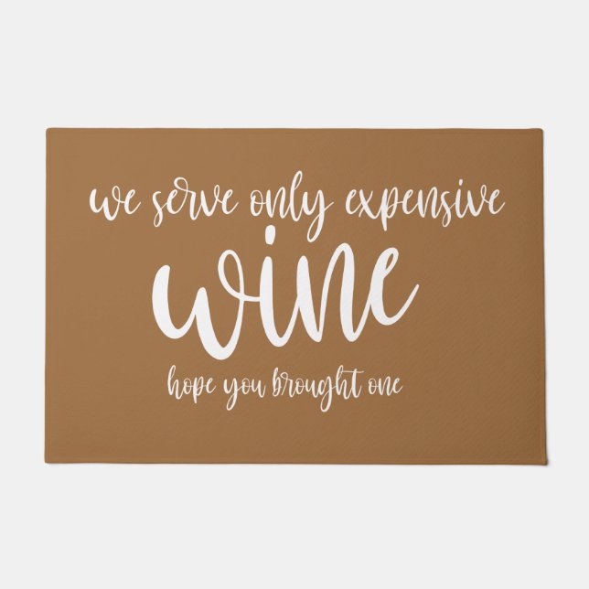 Expensive Wine Funny Welcome Mat (Front)