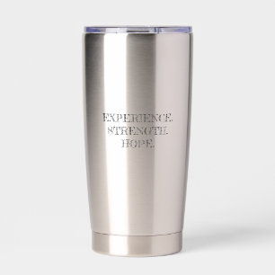 EXPERIENCE. STRENGTH. HOPE. Recovery Typography Insulated Tumbler