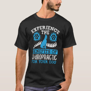 Experience The Benefits Of Chiropractic For Your D T-Shirt