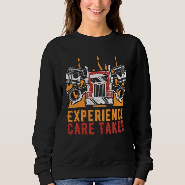 Experienced Care Taker Car Mechanic Auto Car Repai Sweatshirt (Front)