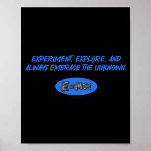 Experiment Explore Embrace Unknown Science Poster