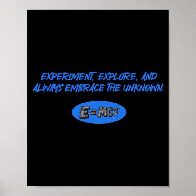 Experiment Explore Embrace Unknown Science  Poster (Front)