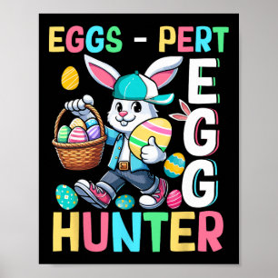 Expert Egg Funny Joke Hunter Easter Bunny Hunting  Poster