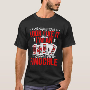 Expert Pinochle Players Casino Card Game Pinochle  T-Shirt