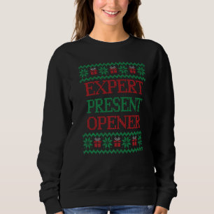 Expert Present Opener  for Matching Family Photos Sweatshirt