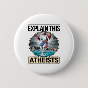 Explain This Atheists Jesus Boxing Gloves Funny Me 6 Cm Round Badge