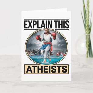 Explain This Atheists Jesus Boxing Gloves Funny Me Card