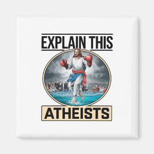 Explain This Atheists Jesus Boxing Gloves Funny Me Magnet