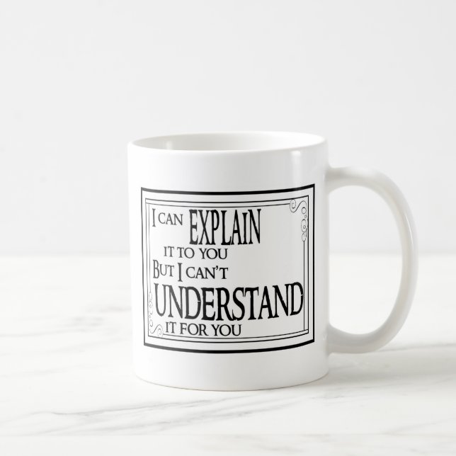 Explain vs Understand Coffee Mug (Right)