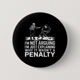 Explaining Why It Wasn't A Penalty I Ice Hockey Pl 6 Cm Round Badge