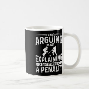Explaining Why It Wasn't A Penalty Ice Hockey Love Coffee Mug