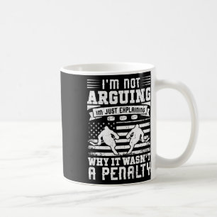 Explaining Why It Wasn't A Penalty Ice Hockey Love Coffee Mug