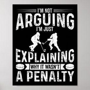 Explaining Why It Wasn't A Penalty Ice Hockey Love Poster